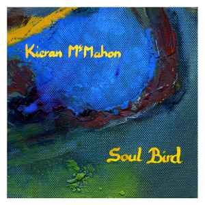 Kieran McMahon - Soul Bird album cover