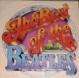 The Best Of The Beatles (1973, Vinyl) - Discogs