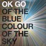 Cover of Of The Blue Colour Of The Sky, 2010-02-09, Vinyl