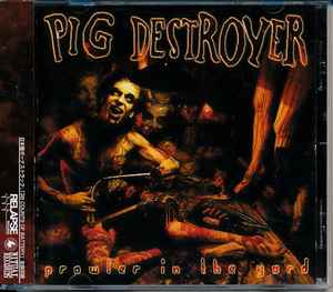 Pig Destroyer - Prowler In The Yard album cover