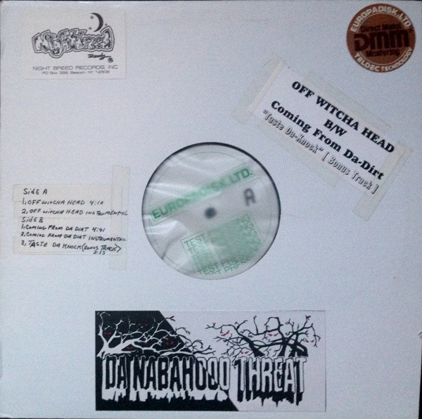 Da Nabahood Threat – Off Witcha Head / Coming From Da Dirt (1994