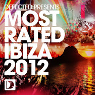 ladda ner album Various - Defected Presents Most Rated Ibiza 2012