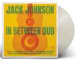 Jack Johnson – In Between Dub (2023, Vinyl) - Discogs