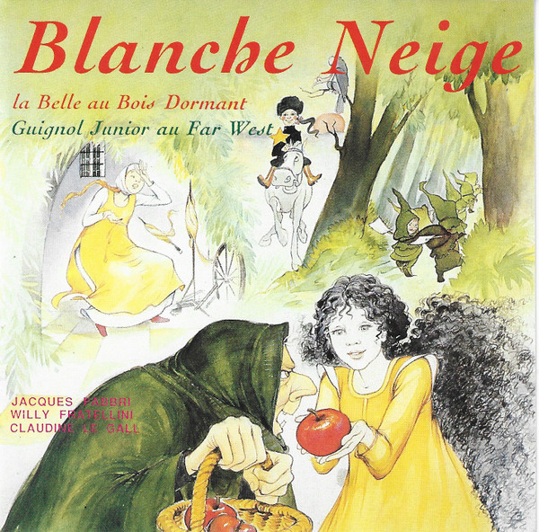 descargar álbum Jacques Fabbri, Willy Fratellini, Claudine Le Gall - Blanche Neige La Belle Au Bois Dormant Guignol Junior Au Far West