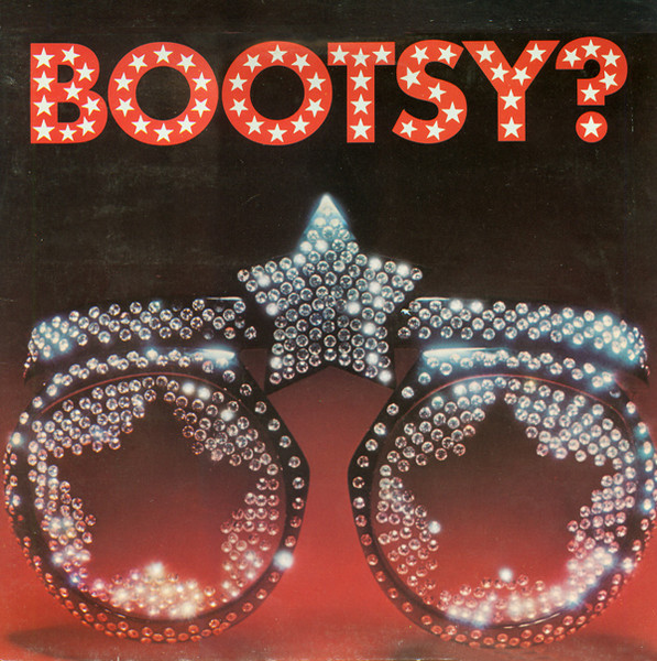 Bootsy's Rubber Band – Bootsy? Player Of The Year (1978 