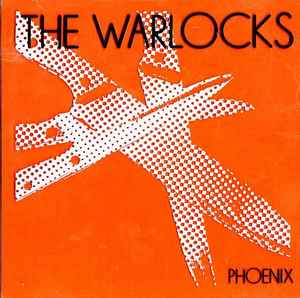 The Warlocks - Phoenix