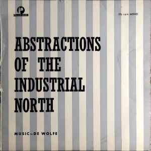 Abstractions Of The Industrial North - The London Studio Group