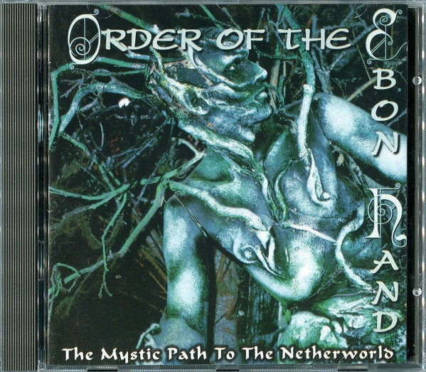 Order Of The Ebon Hand – A Mystic Path To The Netherworld (2009 