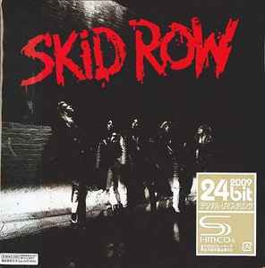 Skid Row = スキッド・ロウ – Skid Row = スキッド・ロウ (2009, SHM 