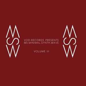 VOD-Records Presents 80's Minimal.Synth.Wave Volume III - Various
