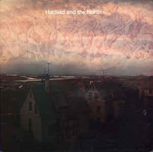 Hatfield And The North - Hatfield And The North | Releases | Discogs