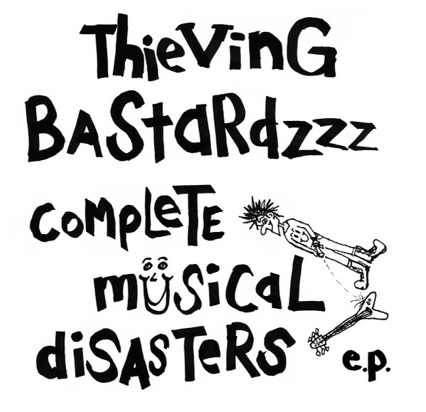 baixar álbum Thieving Bastardzzz - Complete Musical Disasters
