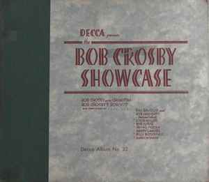 Bob Crosby And His Orchestra - The Bob Crosby Showcase album cover