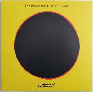 The Chemical Brothers – The Darkness That You Fear (2021, 180g 