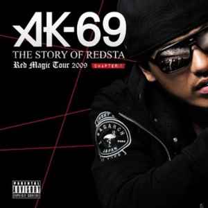 AK-69 – The Story Of Redsta -Red Magic Tour 2009- Chapter 1