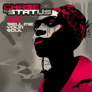 Hurt You / Sell Me Your Soul - Chase & Status
