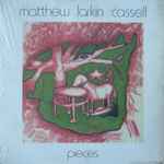 Matthew Larkin Cassell - Pieces | Releases | Discogs