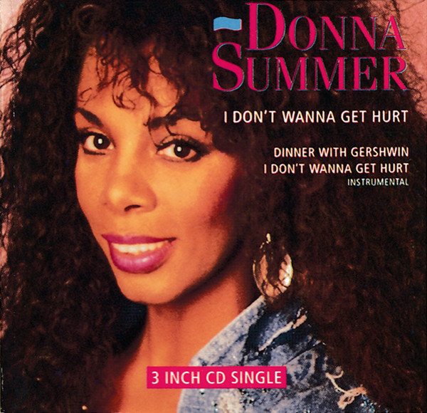 Donna Summer – I Don't Wanna Get Hurt (1989, CD) - Discogs