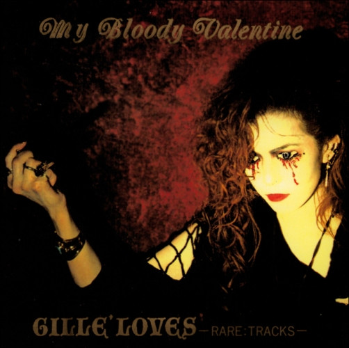 Gille' Loves – My Bloody Valentine (1995, CD) - Discogs