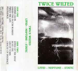 Twice Wilted - Livid ~ Neptune ~ Static album cover