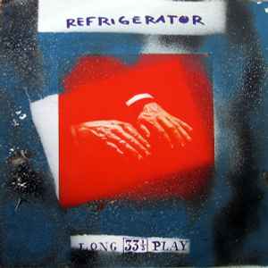 Refrigerator - Long 33 1/3 Play album cover