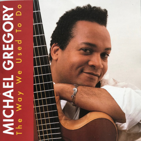 télécharger l'album Michael Gregory - The Way We Used To Do