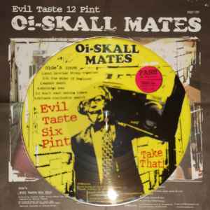 Oi-Skall Mates – Evil Taste Six Pint (2005, Vinyl) - Discogs