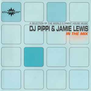 In The Mix - DJ Pippi & Jamie Lewis
