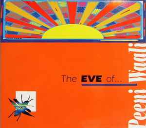 Peeni Waali - The Eve Of... album cover