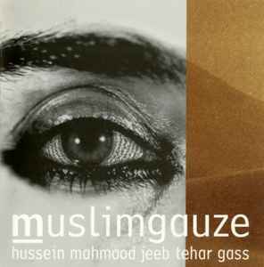 Muslimgauze - Hussein Mahmood Jeeb Tehar Gass