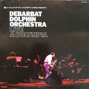 Debarbat Dolphin Orchestra - Live A L'Olympia album cover