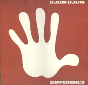 Djum Djum - Difference