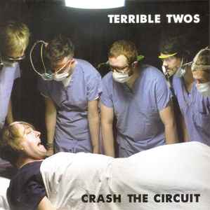 Terrible Twos - Crash The Circuit