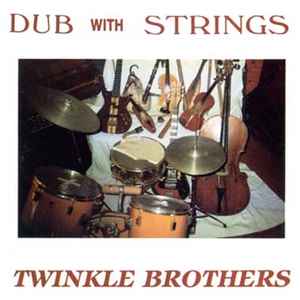 Dub With Strings - Twinkle Brothers
