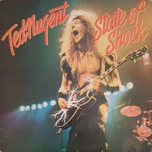 Ted Nugent - State Of Shock | Releases | Discogs