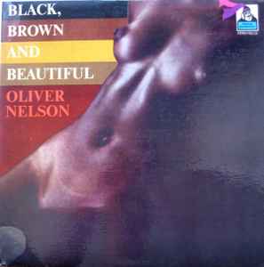 Oliver Nelson - Black, Brown And Beautiful album cover