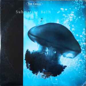 Submarine Bells - The Chills