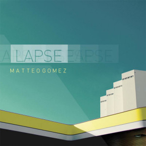 descargar álbum Matteo Gomez - Lapse