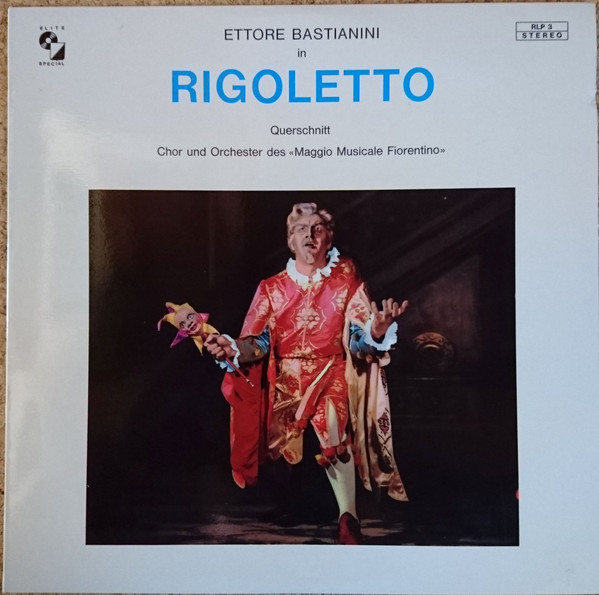 Ettore Bastianini , Chor Und Orchester Des "Maggio Musicale Fiorentino" , Gianandrea Gavazzeni - Rigoletto (Querschnitt) | Elite Special (RLP 3) - main