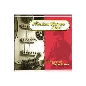 The Preston Wayne Four - Themes From Wayne Manor album cover