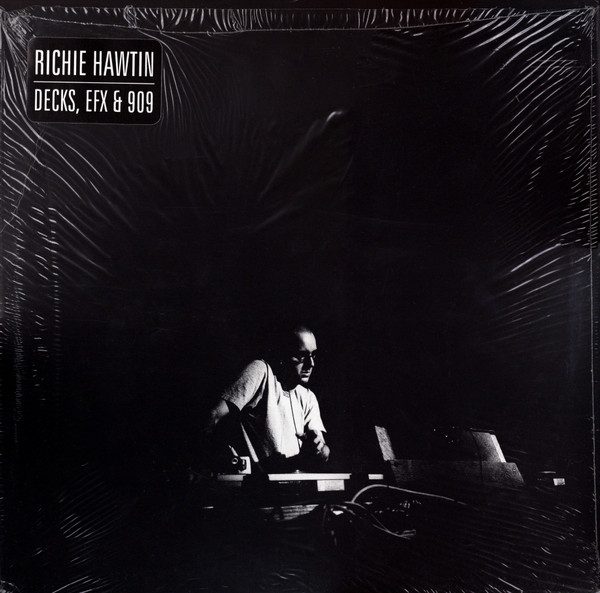 Richie Hawtin - Decks, EFX & 909 | Releases | Discogs