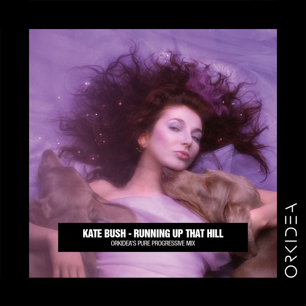 Kate Bush – Running Up That Hill (Orkidea Pure Progressive Mix) (2018, 320  kbps, File) - Discogs