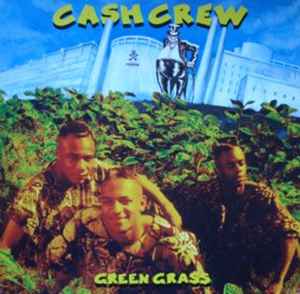 Green Grass - Cash Crew