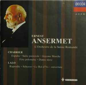 Ernest Ansermet - Espana / Suite Pastorale / Joyeuse Marche / Fête Polonaise / Danse Slave / Rapsodie / Scherzo / Le Roi D'ys / Ouverture album cover