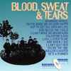 Blood, Sweat & Tears* - Blood, Sweat & Tears