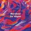 Merzbow - Go Vegan