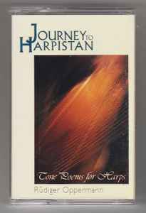 Rüdiger Oppermann - Journey To Harpistan (Tone Poems For Harps) album cover