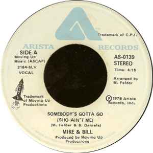 Mike & Bill - Somebody's Gotta Go (Sho Ain't Me) album cover