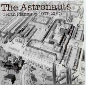 The Astronauts (5) - Urban Planning 1979-2013