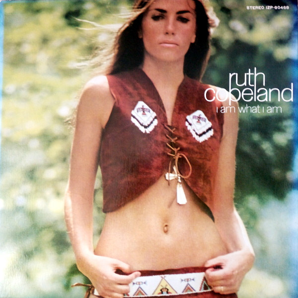 Ruth Copeland – I Am What I Am (1971, Winchester Pressing, Vinyl 